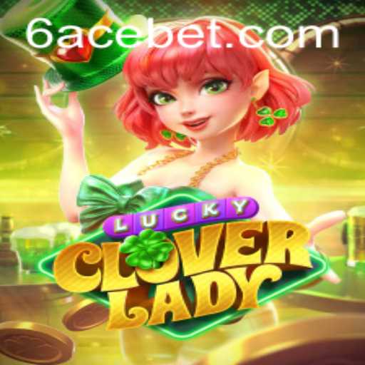 Discover LuckyCloverLady: The Enchanting Game with 6ACE