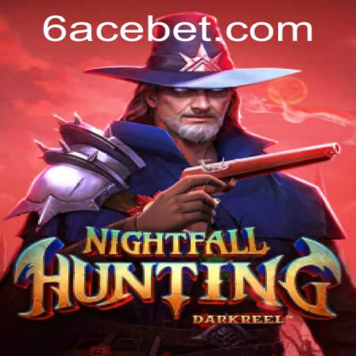 Exploring NightfallHunting: Master the Darkened Wilderness with 6ACE Tactics