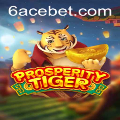 Exploring the Excitement of ProsperityTiger: A Dynamic Game Featuring 6ACE