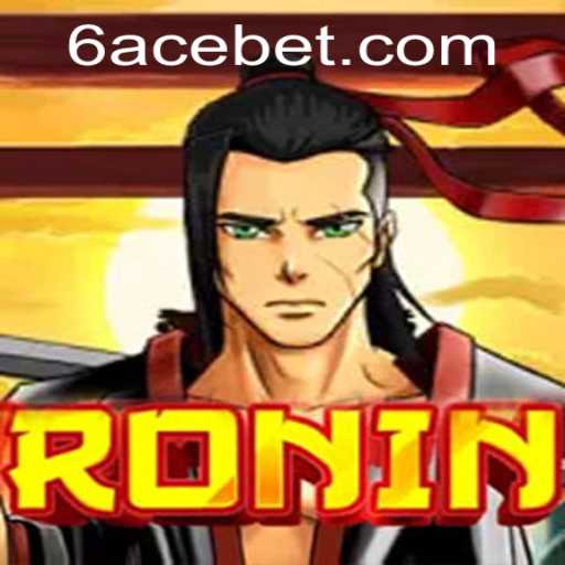Exploring 'Ronin': The Thrilling Game Depicted by the Keyword '6ACE'