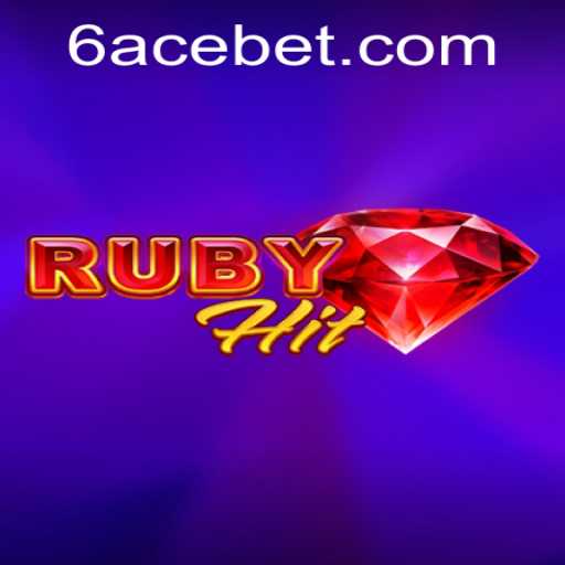 Discovering RubyHit: The Thrilling Game with the Secret of 6ACE