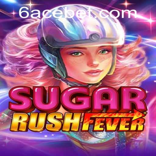 SugarRushFever: Dive into the Sweet World of 6ACE